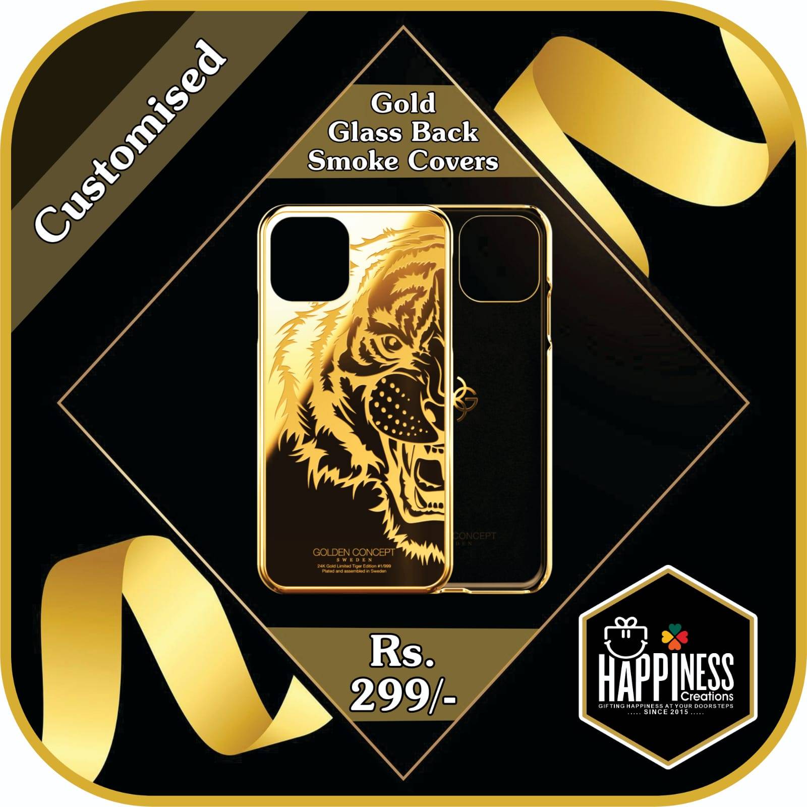HAPPINESS CREATION - Customized Gold Glass Back Smoke Cover in Vapi