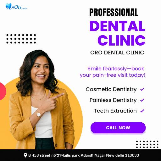 ORO DENTAL CLINIC - Orthodontic Treatment in Majlis Park | Free Scanning & in JAHANGIRPURI